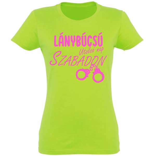 vicces pólók - lánybúcsú pólók - női pólók - lánybúcsúra - szülinapi ajándék
