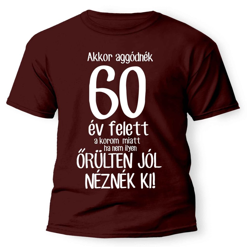 vicces pólók - férfi pólók - vicces ajándék férfiaknak - szülinapi ajándék