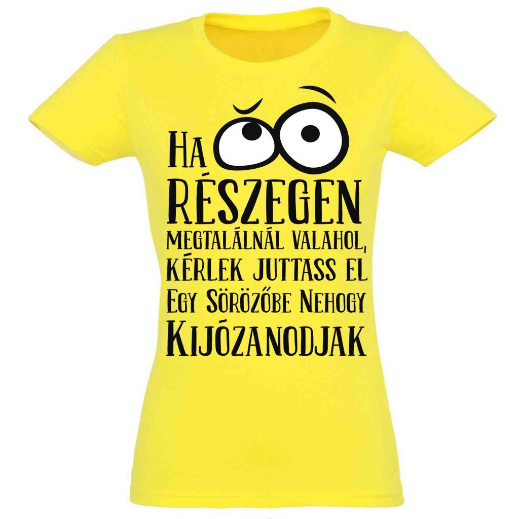 vicces pólók - női pólók - vicces ajándék nőknek - vicces ajándék ötletek
