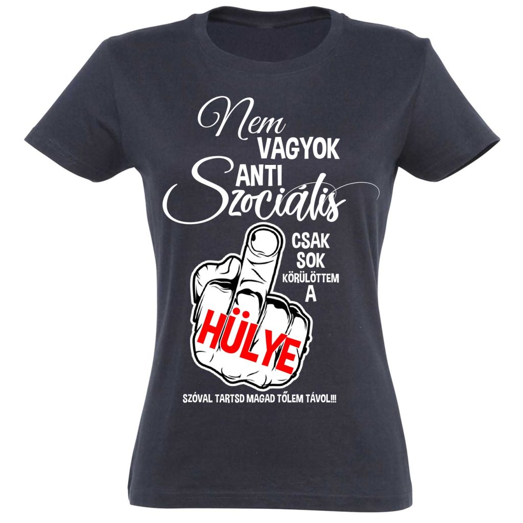 vicces női pólók - vicces pólók - vicces ajándék nőknek - szülinapi ajándék