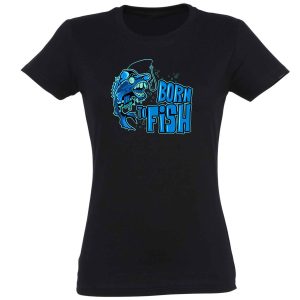 Vicces Pólók - Born to fish- Vicces Ajándék Nőknek